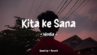 kita ke sana hindia speed up reverb 