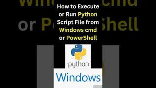 How to run Python script file from Windows CMD or PowerShell