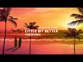 Download Lagu Caleb Hearn \u0026 ROSIE-Little bit better(Han Lay Remix)