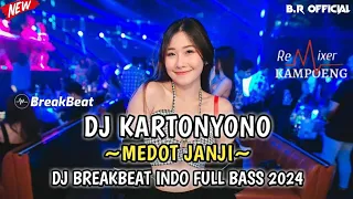 Download DJ KARTONYONO MEDOT JANJI BREAKBEAT INDO FULL BASS 2024 MP3