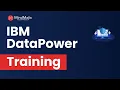 IBM DataPower Training IBM DataPower Online Course IBM DataPower Introduction - MindMajix