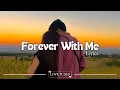 Download Lagu Forever With Me Lyrics | Romantic Love Song | Love Tunes
