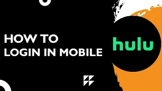 How to Login to Hulu on Mobile Device Step-by-Step Guide 2026
