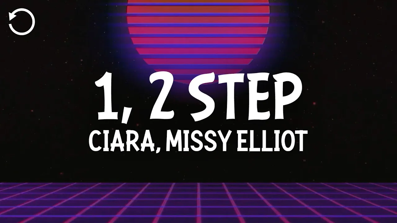 Ciara - 1, 2 Step (featuring Missy Elliott) Lyrics