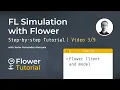 2023 Tutorial FL Simulation with Flower - Flower Client and model