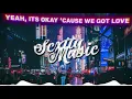 Sigala - We Got Love (Lyrics) ft. Ella Henderson