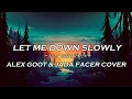 Download Lagu Let Me Down Slowly - Alec Benjamin __ Alex Goot \u0026 Jada Facer COVER (Lyrics)