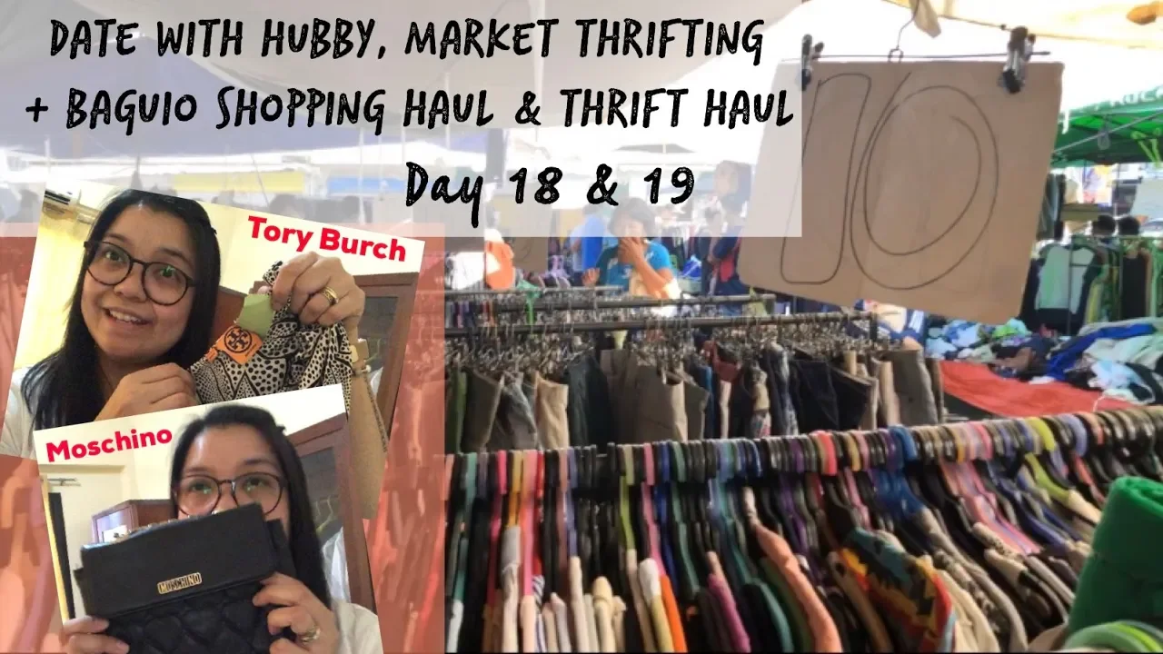 MARKET THRIFTING + BAGUIO SHOPPING HAUL & THRIFT HAUL | TORY BURCH, MOSCHINO and more! | DAY 18 & 19