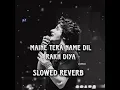 Lagu [slowed+reverb]___Dil song by Raghav chaitanya #lofimusic #bollywood/please Use headphones 🎧