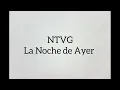 NTVG (No Te Va Gustar) - La Noche de Ayer (Letra) 