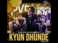 Kyun Dhunde (1 Min Music)