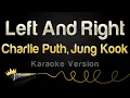 Download Lagu Charlie Puth, Jung Kook - Left and Right (Karaoke Version)