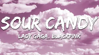 LADY GAGA BLACKPINK Sour Candy Lyrics 