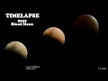 Download Lagu Time-lapse of the Blood Moon 2025