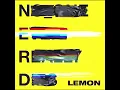 N. E. R. D. (feat. Rihanna): Lemon (Radio Edit)