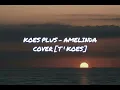 Download Lagu KOES PLUS - AMELINDA COVER [ T ' KOES ]