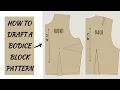 HOW TO DRAFT A BASIC BODICE BLOCK PATTERN for beginners