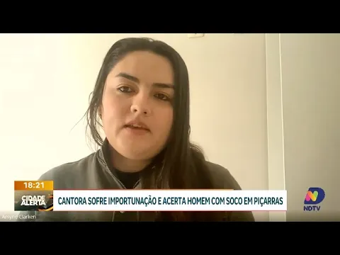 Cantora reage a assédio e atinge homem com soco em Piçarras