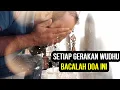 Download Lagu DOA YANG DISUNNAHKAN UNTUK DIBACA PADA SETIAP GERAKAN WUDHU