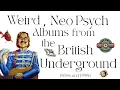 Download Lagu Weird Neo-psychedelic Albums From The British Underground (1980s \u0026 1990s)