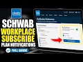 How to subscribe with Charles Schwab Workplace for plan notifications - Full Guide