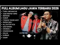 FULL ALBUM LAGU JAWA TERBARU 2025 | TAMU UNDANGAN EGO WONG TUO ROMPANG SABAR TRESNO TEKAN MATI