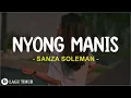 Download Lagu Sanza Soleman - Nyong Manis (Lirik) Lagu Timur 2025 || [ Senyum Manis Kumis Tipis Sapa Yang Punya ]