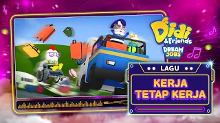 Kerja Tetap Kerja | Didi & Friends Dream Jobs | Lagu Baharu Didi & Friends