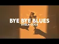 Stela Cole - Bye Bye Blues (Lyrics)