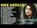 Nike Ardilla The Best || Lagu Lawas || Indonesia Tahun 80an