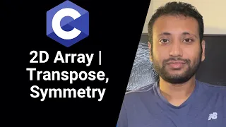 C programming Bangla Tutorial 5.214 : 2D Array | Transpose, Symmetric
