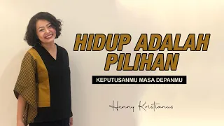 Download HIDUP ADALAH PILIHAN - HENNY KRISTIANUS Daily Devotion #131 MP3