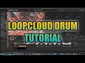 Loopcloud Drum Tutorial - Loopcloud