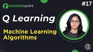 Q Learning Algorithm in Machine Learning Machine Learning Tutorial TutorialsPoint