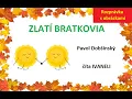 Download Lagu Pavol Dobšinský - ZLATÍ BRATKOVIA (audio rozprávka, pohádka)