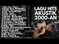 Download Lagu LAGU POP INDONESIA 2000-AN PALING HITS VERSI AKUSTIK | Playlist Full Album Nostalgia Pagi Hari