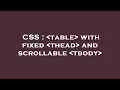 CSS table with fixed thead and scrollable tbody