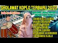 Download Lagu FULL ALBUM SHOLAWAT KOPLO TERBARU 2024 JAIPONG RAMPAK BASS HOREG - ALBUM SHOLAWAT TERBARU 2024