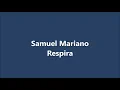SAMUEL MARIANO - (RESPIRA - COM LETRAS)