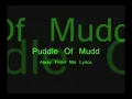 Puddle of Mudd - Away from Me Lyrics {Uncensored}