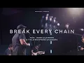 Break Every Chain (ft. Jason Clayborn \u0026 The Atmosphere Changers) | Northeast Worship