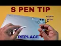 Samsung Tab S9 FE S-Pen Tips Replace How to change S Pen Nibs Best S Pen Tips Metal SPen Nibs