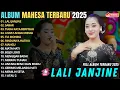 Download Lagu LALI JANJINE - SABAR || NANDA SARI || MELODY DANGDUT MAHESA MUSIC FULL ALBUM TERBARU 2025
