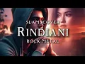 Download Lagu 🎵Slam_Rindiani_version rock metal (cover) 