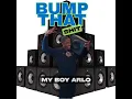 Bump That Shit - My Boy Arlo