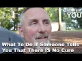 Download Lagu What To Do if Someone Tells You There Is No Cure