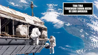 Download MAASYA ALLAH ! Suara Adzan Kembali Terdengar Di Luar Angkasa ! Astronot Bangsa Melayu Ini Takjub MP3