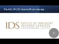 The AOC-CR-225 How to fill out a fee app