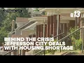Behind the Crisis Jefferson City grapples with lingering housing shortage