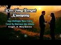 Download Lagu Kau Yang Sangat Ku Sayang - Lagu Kenangan  Cipt.A Riyanto-Cover By Dharzana Ade Astama